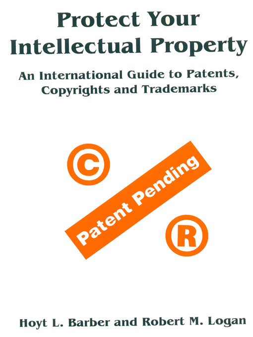 Title details for Protect Your Intellectual Property by Hoyt L. Barber - Available